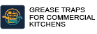 Grease Traps for Commercial Kitchens